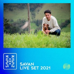 SAVAN LIVE SET 2021