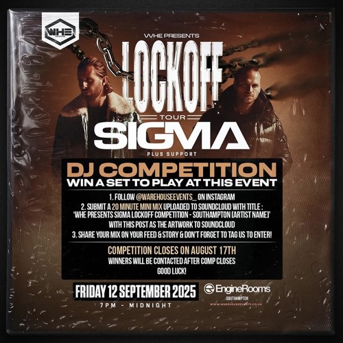 WHE Presents Sigma Lockoff Competition - Southampton [M-LINE B2B TEMPZ]