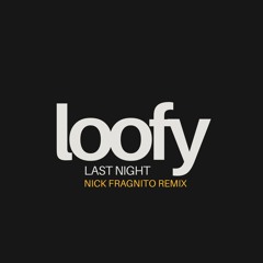 Last Night (Nick Fragnito Remix) **FREE DOWNLOAD**