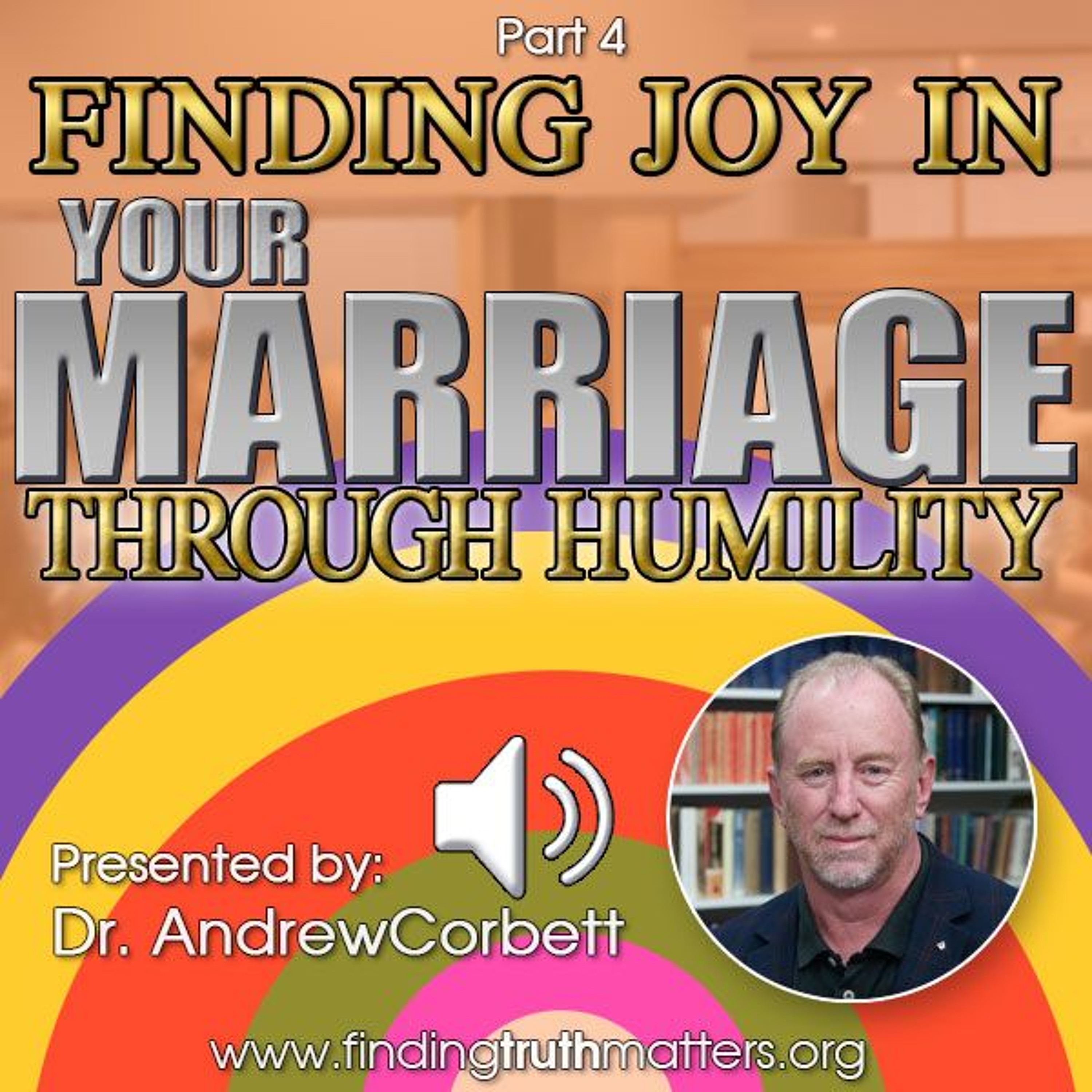 Joy & Humility - Part 4 - Finding Joy in Your Marriage Through Humility episode artwork