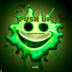 Push Up (Hardcore remix)