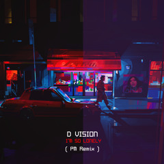 I'm So Lonely (PM Remix) [Radio Edit]