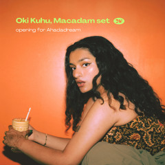 Oki Kuhu at Macadam - Opening set for Ahadadream October 2025