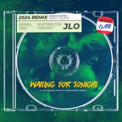 Jennifer Lopez - Waiting For Tonight (Bossa Nova x NAPPYPIPES Remix) [DL for Better Audio]