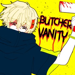 BUTCHER VANITY | Cover【Trickle × Shoku】