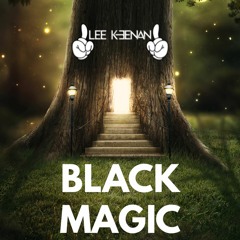 Lee Keenan - Black Magic (Let's Bounce Free Download)