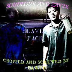 HEAVEN PACK PROD SOUDEOUR (chopped and screwed by dj ryu)