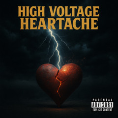 HIGH VOLTAGE HEARTACHE