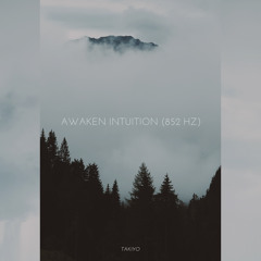 Awaken Intuition 852 Hz