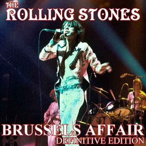 Brussels Affair - The Rolling Stones 17 Octobre 1973 - Live N°182 - by  Musée du Rock
