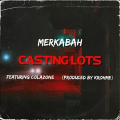 Merkabah - Casting Lots (feat. Colazone)
