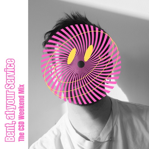 Bent, at your Service - The CSD Weekend Mix