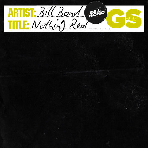 PREMIERE: Bill Bond - Nothing Real [Garage Shared]