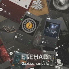 ETEHAD[remix by gazi]