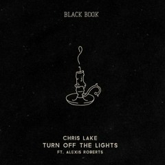 CHRIS LAKE X BURNS - TALAMANCA X TURN OFF THE LIGHTS (RAFA CARNEIRO MASHUP)
