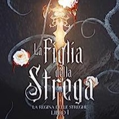 ⬇️ SCARICAMENTO PDF La figlia della strega (Italian Edition) Completo in linea