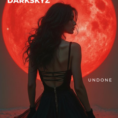 DARKSKYZ - UNDONE