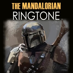 The Mandalorian Theme Ringtone