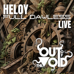 OUT OF THE VOID festival #3 FULL dawless LIVE