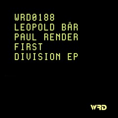 WRD0188 - Leopold Bar, Paul Render - First (Original Mix).