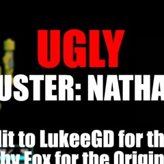 Ugly Rude Buster Nathan Edition