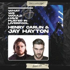 Henry Carlin & Jay Hayton - What We Would Have Played In Liverpool (Free Mashup Pack)