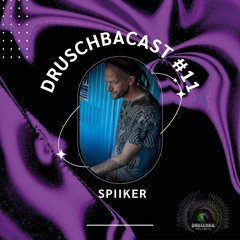 Spiiker - Druschbacast #11