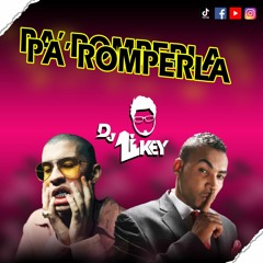 PA' ROMPERLA - Bad Bunny x Don Omar - DJ Likey 2020 FREE FREE 🔥🔥🔥