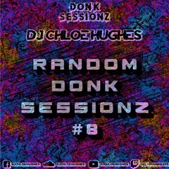 Random Donk Sesszionz #8