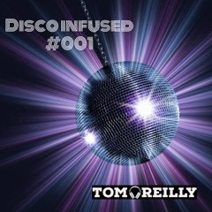 Tom Reilly | Disco Infused 001