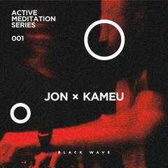 Active Meditation Series - Jon x Kameu, Kablys Club 21-10-23
