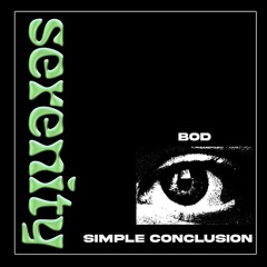 Simple Conclusion & BOD - Serenity [FREE DOWNLOAD]