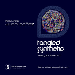 Tangled Synthetic #045 - Juan Ibanez Guest Mix (May 21)