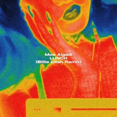 LUNCH (Billie Eilish Remix)