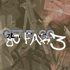 Get It, Go / Go Far 3 (Gxmini & Bonxpf)
