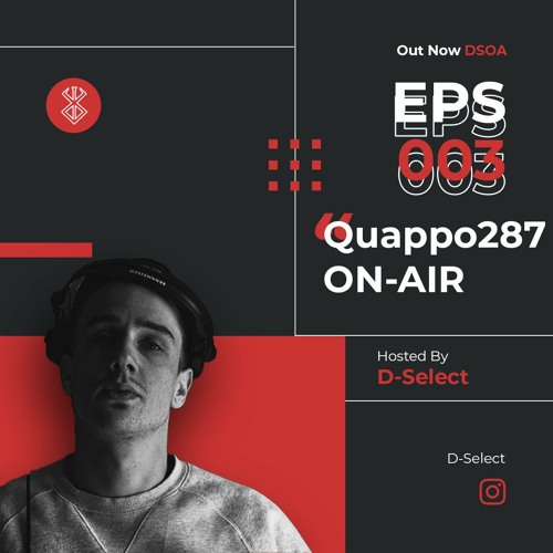 [DSOA] D-SELECT ON-AIR | 003 - Quappo287