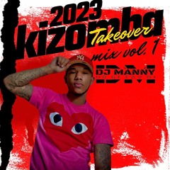 2023 KIZOMBA TAKEOVER MIX VOL.1 - DJ MANNY