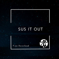 Sus It Out (Free Download)