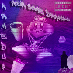 ARMEDUP - Pour Some Drank