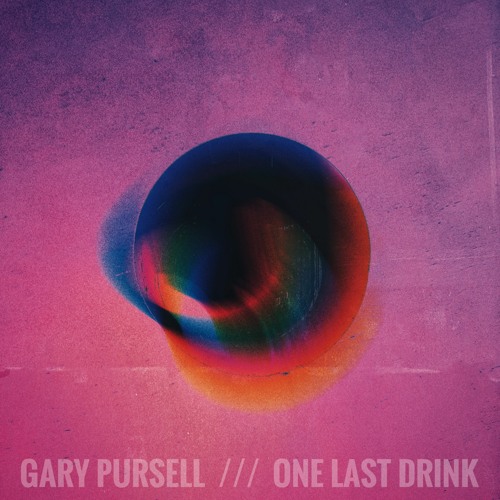 Gary Pursell - "One Last Drink"