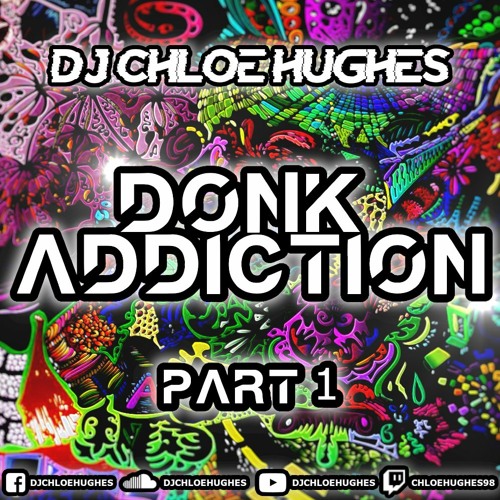 Donk Addiction Part 1