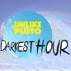 Unlike Pluto - My Darkest Hour