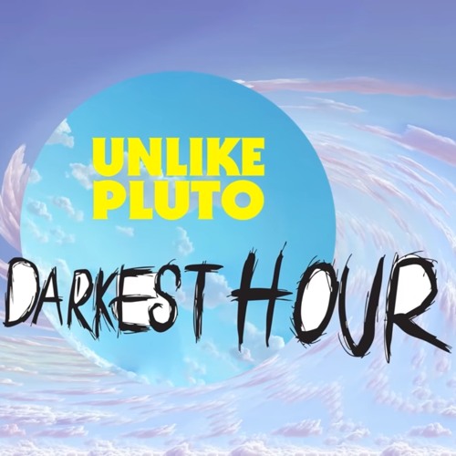 Unlike Pluto - My Darkest Hour
