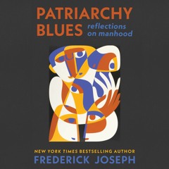 PATRIARCHY BLUES by Frederick Joseph
