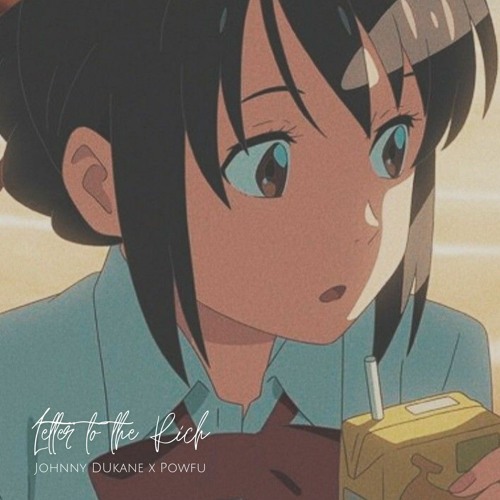 Letter to the Rich (Feat. Powfu)