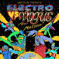 Electro vs Vogue (feat. Matyouz)