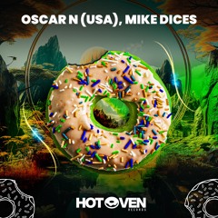 Oscar N (USA), Mike Dices - HOTBOI (Original Mix)