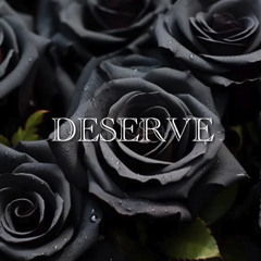 Deserve