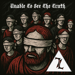 Unable To See The Truth