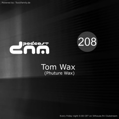 Digital Night Music Podcast 208 mixed by Tom Wax